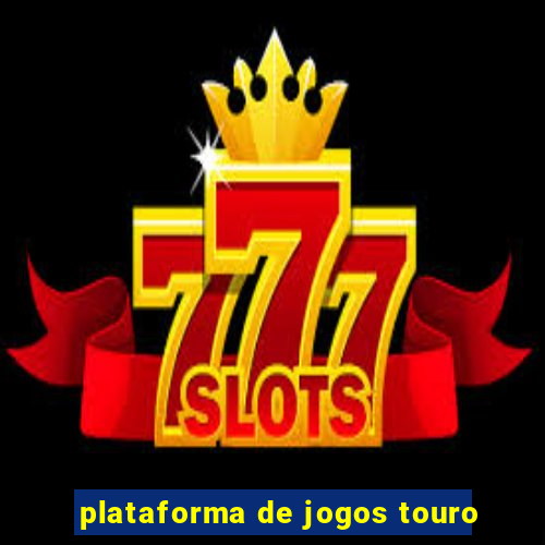 plataforma de jogos touro